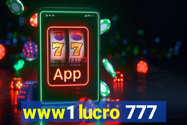 www1 lucro 777